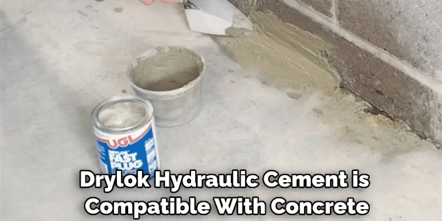 Drylok Hydraulic Cement is Compatible With Concrete