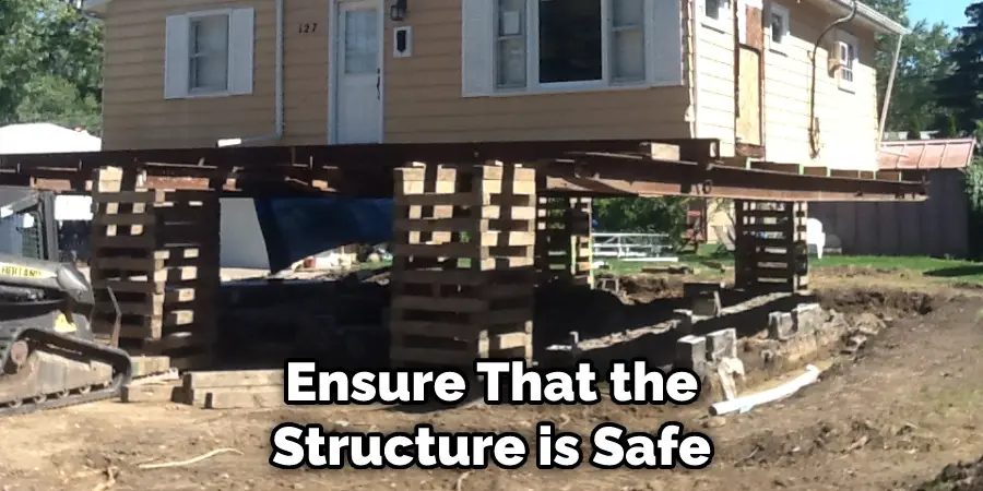Ensure That the Structure is Safe