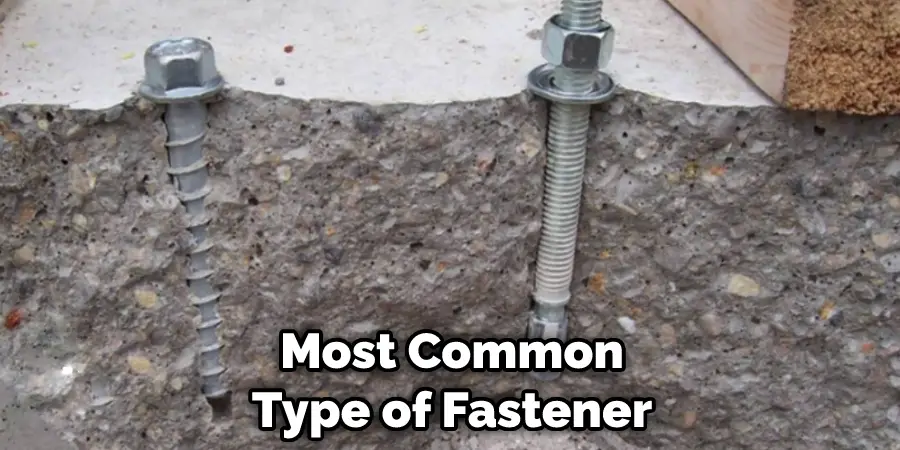 Expansion Anchors Are the Most Common Type of Fastener