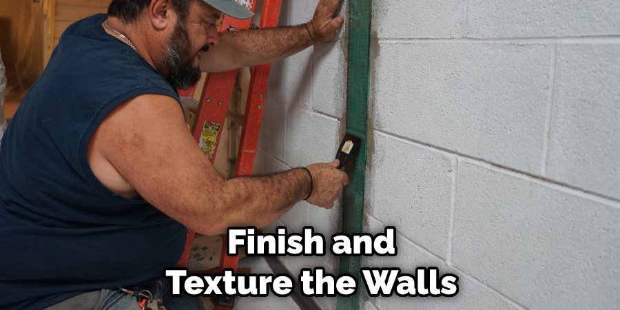 Finish and Texture the Walls