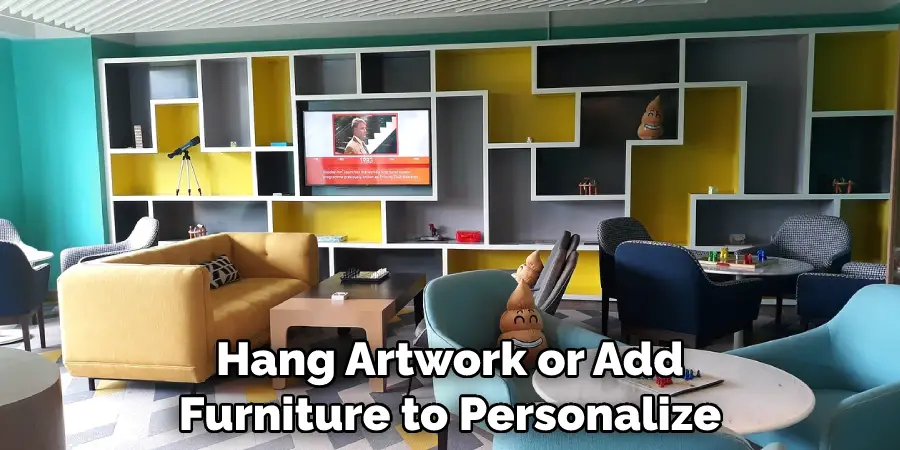 Hang Artwork or Add Furniture to Personalize