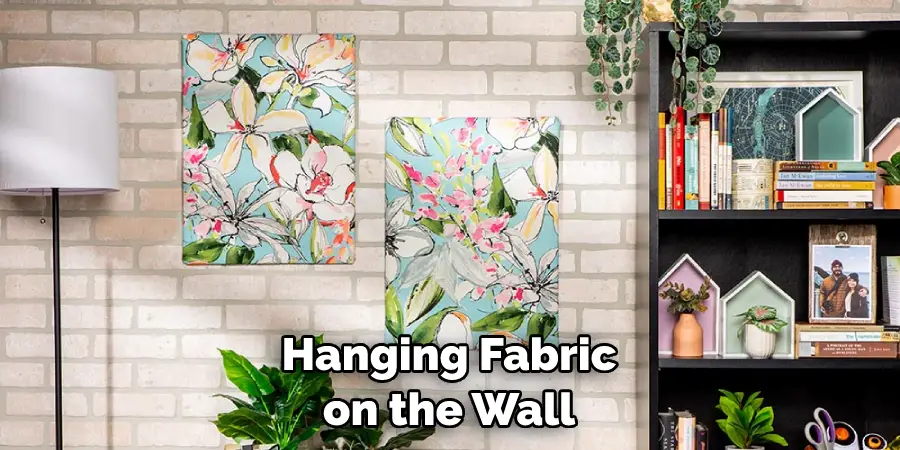 Hanging Fabric on the Wall