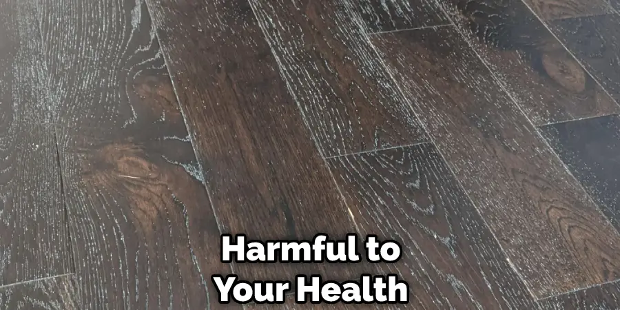 Harmful to Your Health