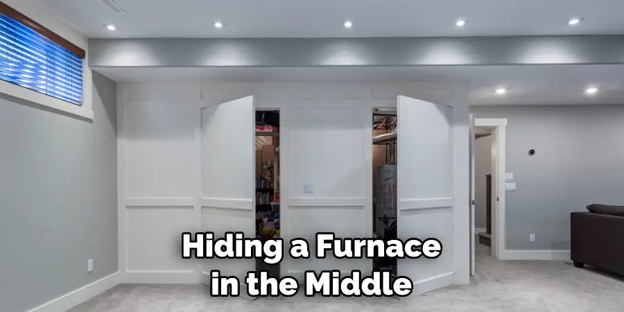 Hiding a Furnace in the Middle