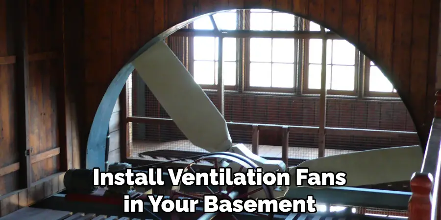 Install Ventilation Fans in Your Basement