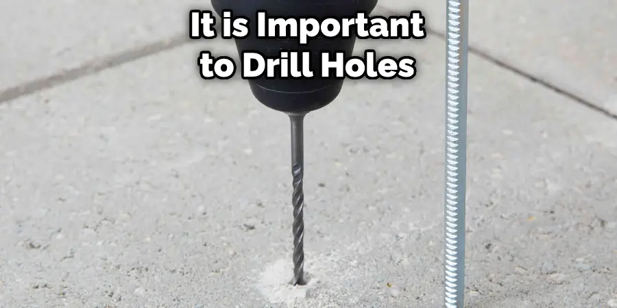 It is Important to Drill Holes