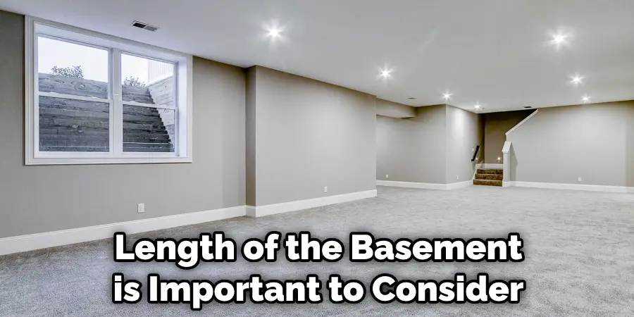 Length of the Basement is Important to Consider