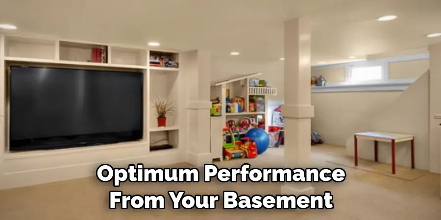 Optimum Performance From Your Basement