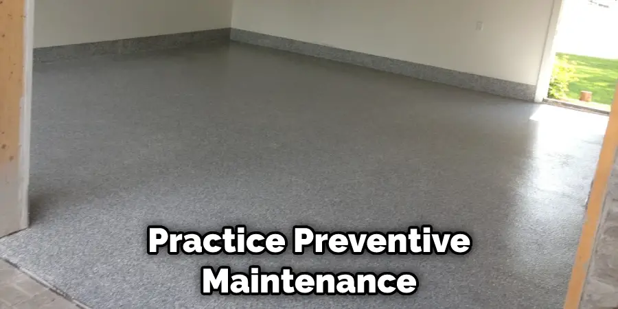 Practice Preventive Maintenance
