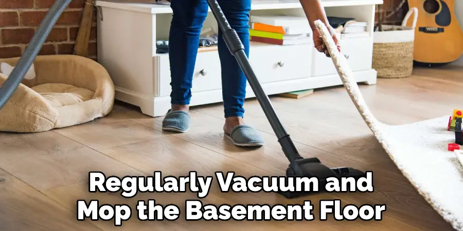 Regularly Vacuum and Mop the Basement Floor
