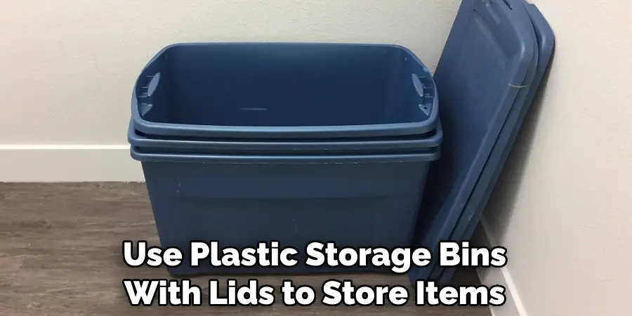 Use Plastic Storage Bins With Lids to Store Items
