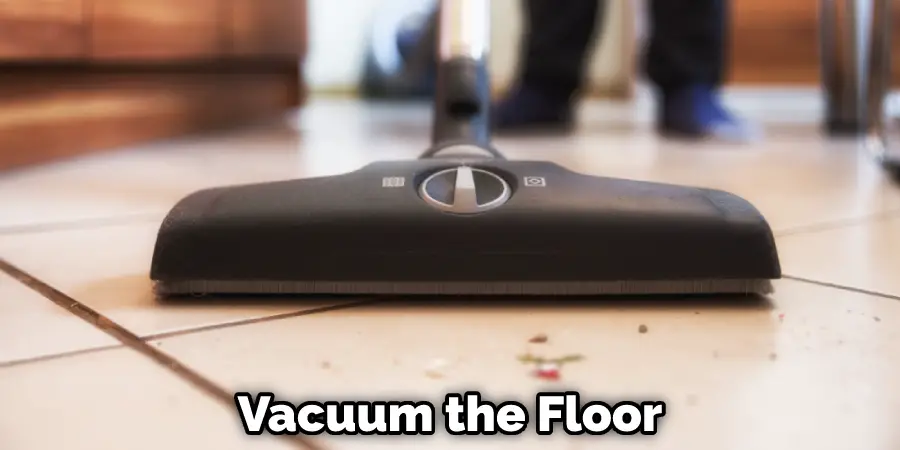 Vacuum the Floor