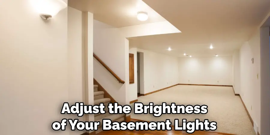 Adjust the Brightness of Your Basement Lights