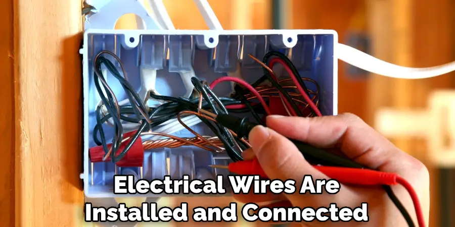Electrical Wires Are Installed and Connected