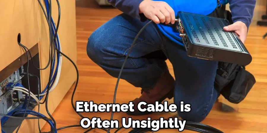 Ethernet Cable is Often Unsightly