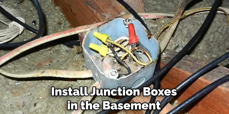 Install Junction Boxes in the Basement