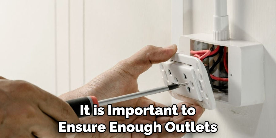 It is Important to Ensure Enough Outlets