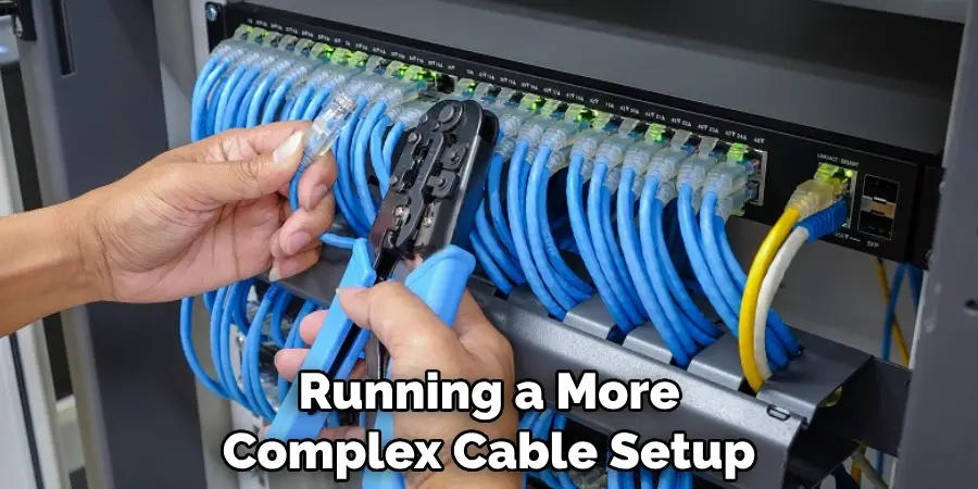 Running a More Complex Cable Setup