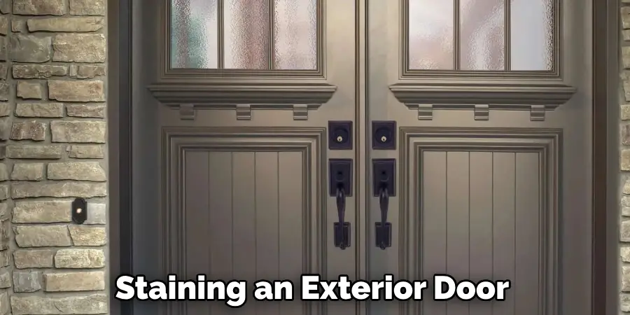 Staining an Exterior Door