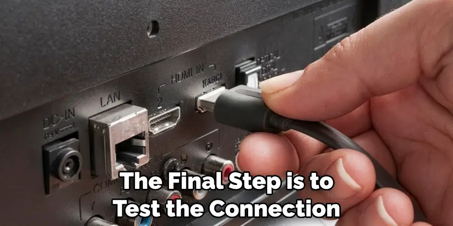 The Final Step is to Test the Connection