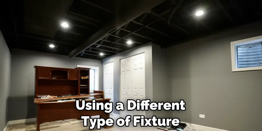 Using a Different Type of Fixture