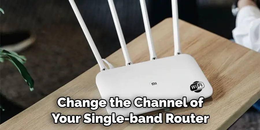 Change the Channel of Your Single-band Router