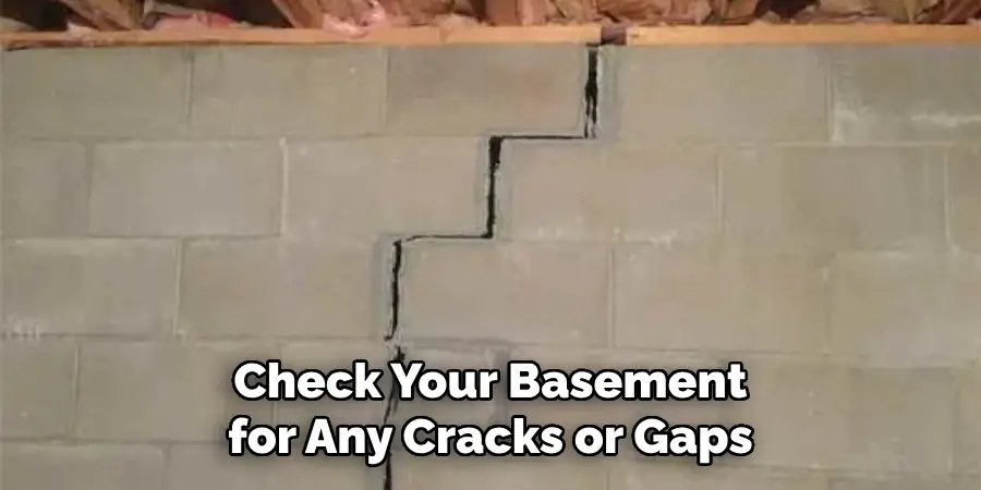 Check Your Basement for Any Cracks or Gaps