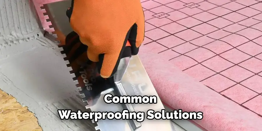 Common Waterproofing Solutions