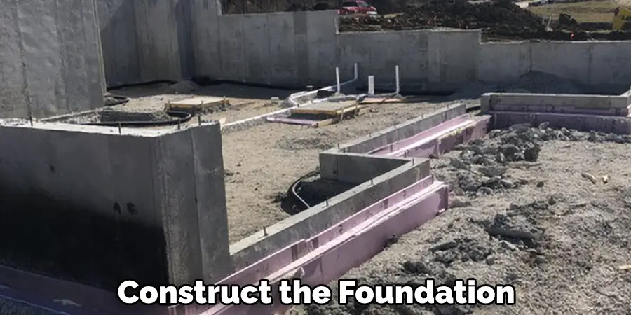 Construct the Foundation