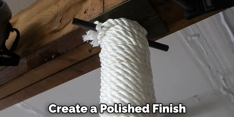 Create a Polished Finish