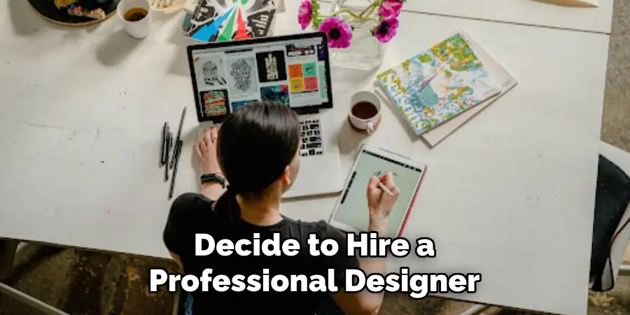 Decide to Hire a Professional Designer