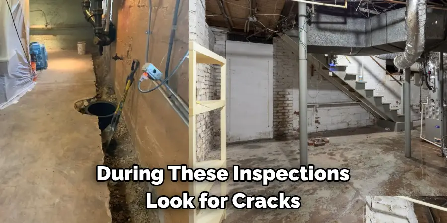 During These Inspections
Look for Cracks 