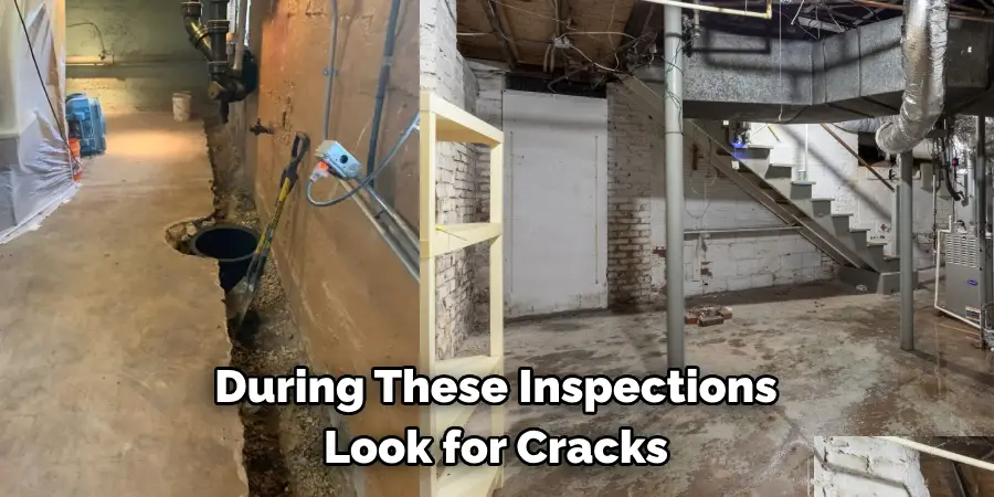 During These Inspections
Look for Cracks