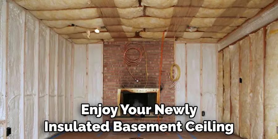 Enjoy Your Newly Insulated Basement Ceiling