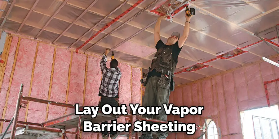 Lay Out Your Vapor Barrier Sheeting
