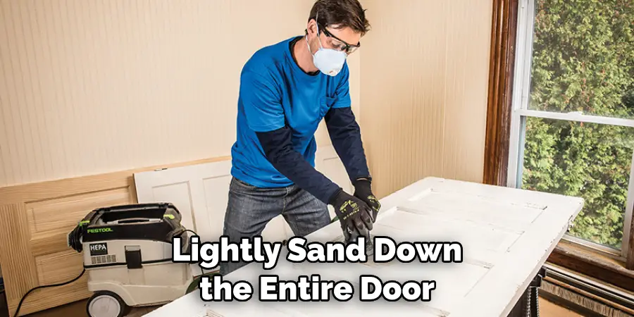 Lightly Sand Down the Entire Door