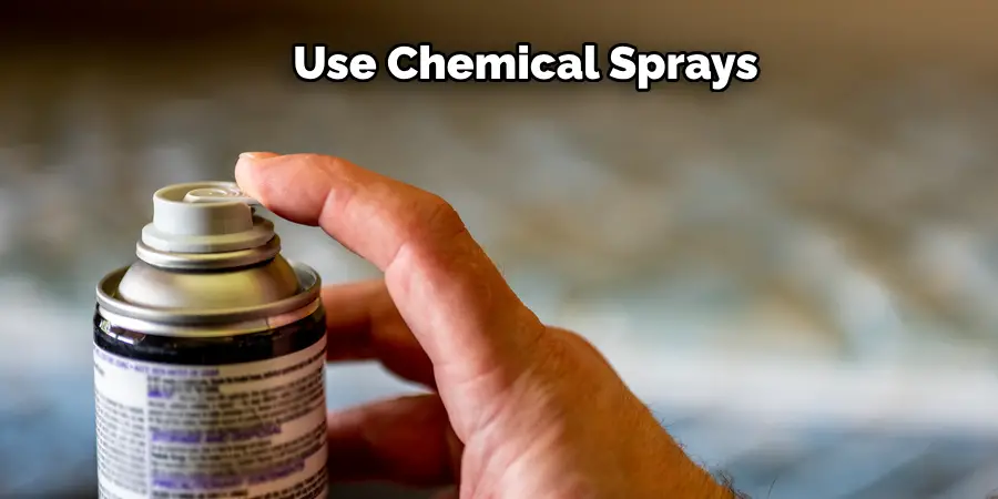 Use Chemical Sprays