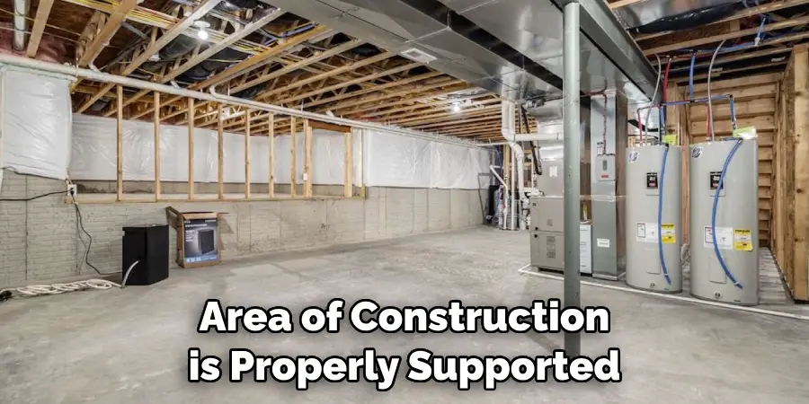 Area of Construction is Properly Supported