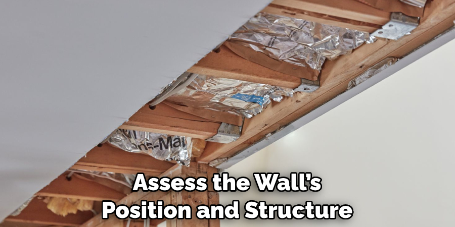 Assess the Wall’s Position and Structure