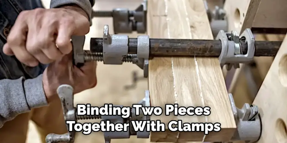 Binding Two Pieces Together With Clamps