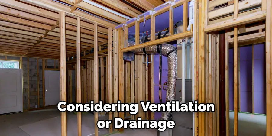 Considering Ventilation or Drainage