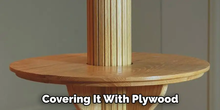 Covering It With Plywood