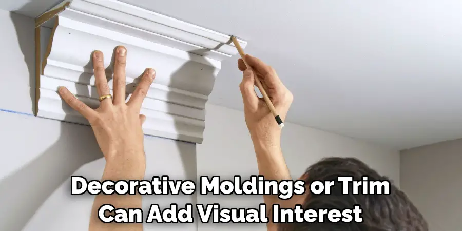 Decorative Moldings or Trim Can Add Visual Interest