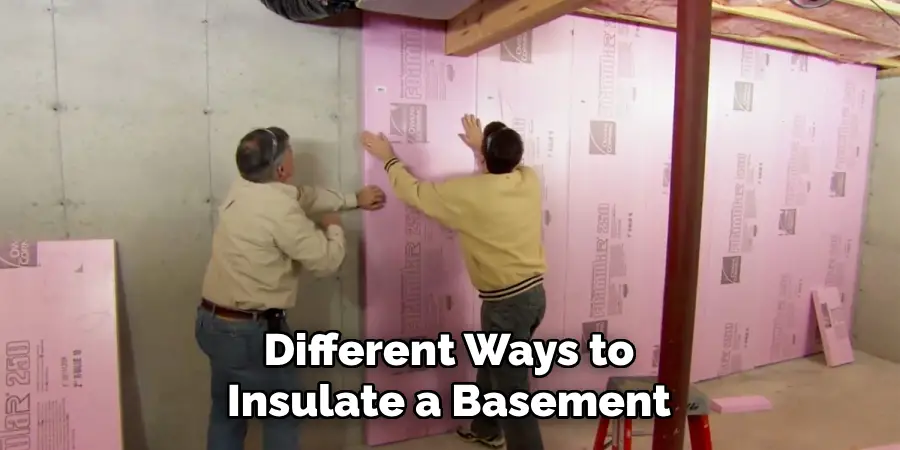 Different Ways to Insulate a Basement