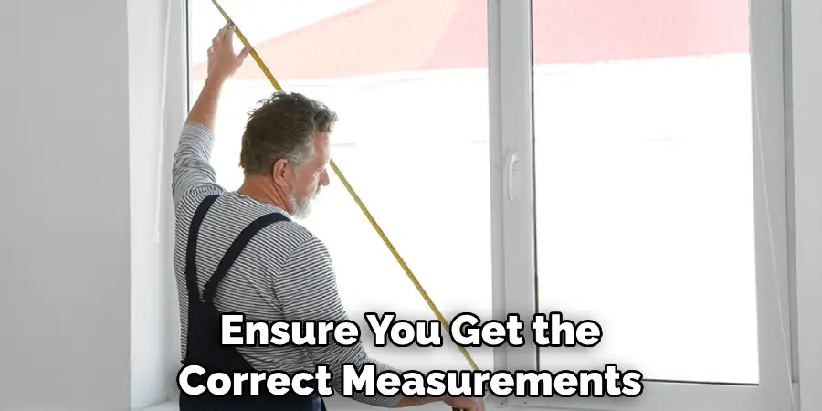 Ensure You Get the Correct Measurements