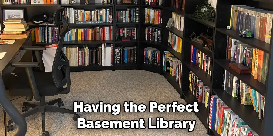 Having the Perfect Basement Library