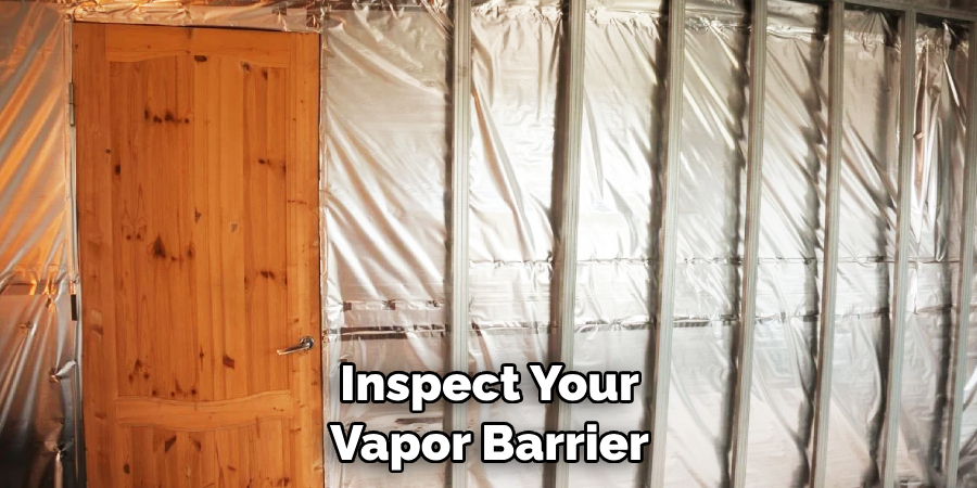 Inspect Your Vapor Barrier