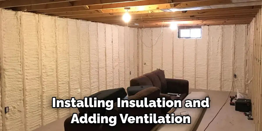 Installing Insulation and Adding Ventilation