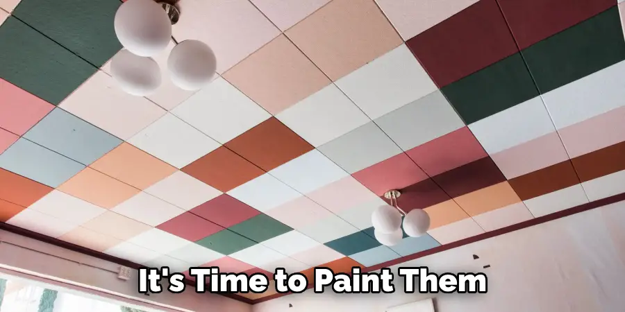 It's Time to Paint Them