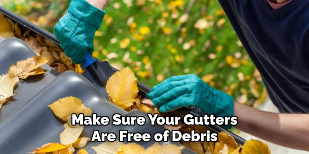 Make Sure Your Gutters Are Free of Debris